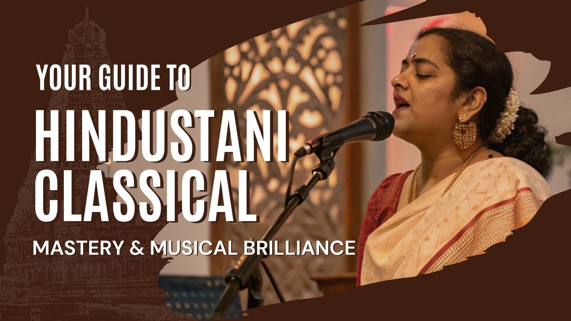 Complete Guide to Kickstart your Hindustani Classical Music Journey