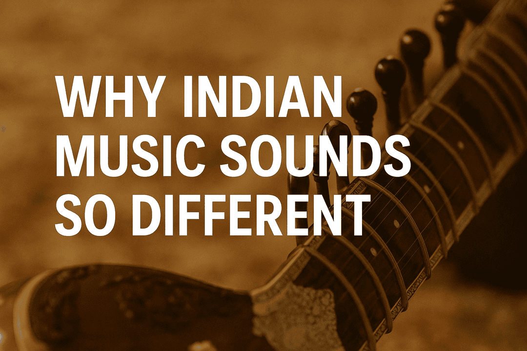 Why Does Indian Music Sound So Different? A Deep Dive into Ragas, Rhythms & Culture