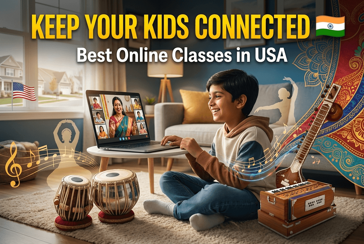 Best Online Indian Music and Dance Classes for Kids in the USA: A Complete 2026 Guide